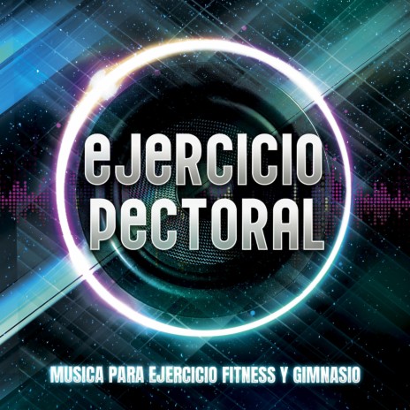 Ejercicio Pectoral | Boomplay Music
