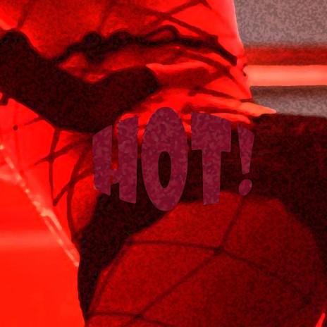 Hot! (speed up)