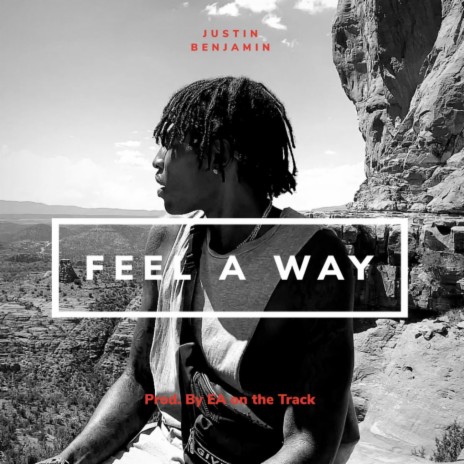 Feel A Way | Boomplay Music