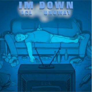 I'm Down (feat. Unoway)