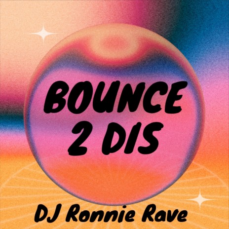 Bounce 2 Dis | Boomplay Music