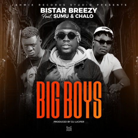 Big Boys ft. Sumu & Chalo | Boomplay Music