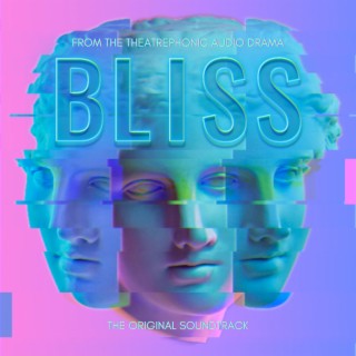 Bliss (Original Audio Drama Soundtrack)