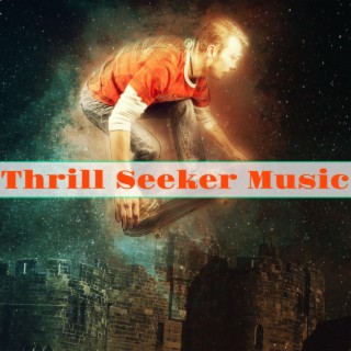 Thrill Seeker Music
