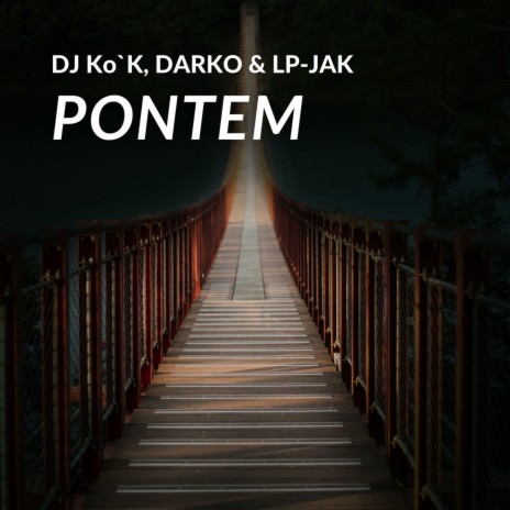 Pontem ft. DARKO & LP-Jak | Boomplay Music