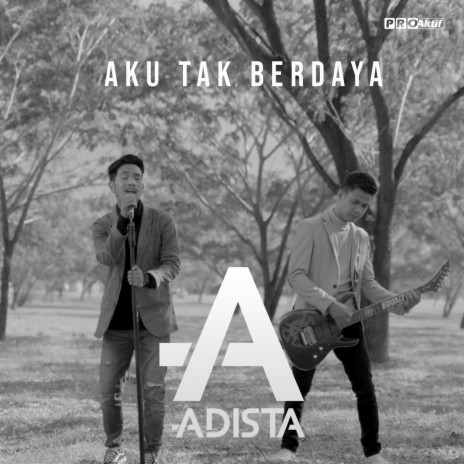 Aku Tak Berdaya | Boomplay Music