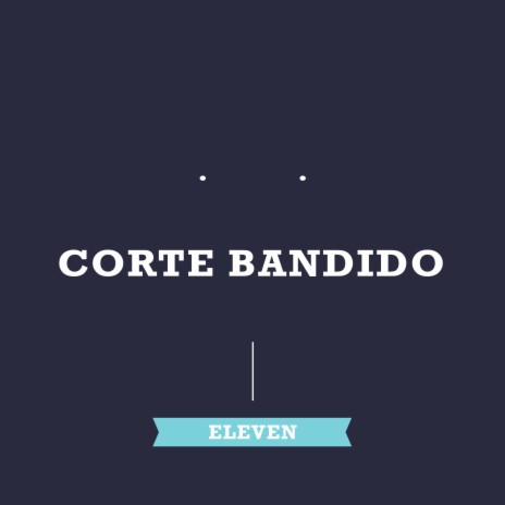 Corte Bandido | Boomplay Music