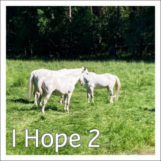 I hope 2