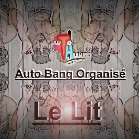 Auto Bang Organisé -Le Lit- | Boomplay Music