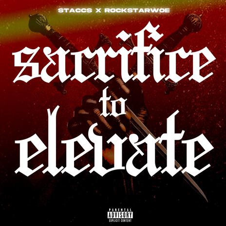 Sacrifice To Elevate | Boomplay Music