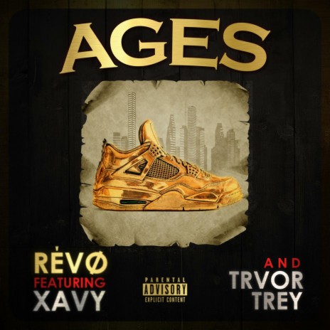 Ages ft. Trvor Trey & Xavy | Boomplay Music