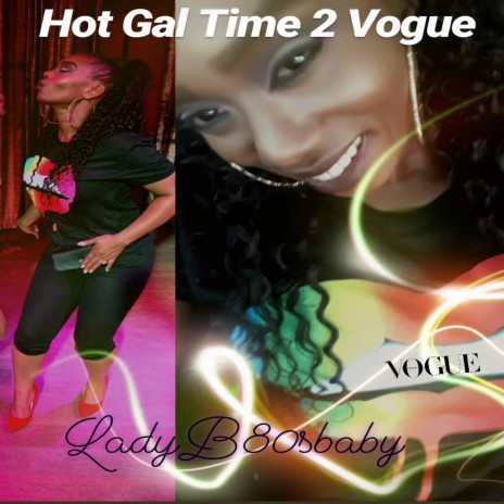 Hot Gal Time 2 Vogue | Boomplay Music