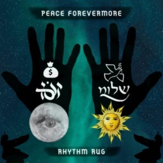 PEACE FOREVERMORE