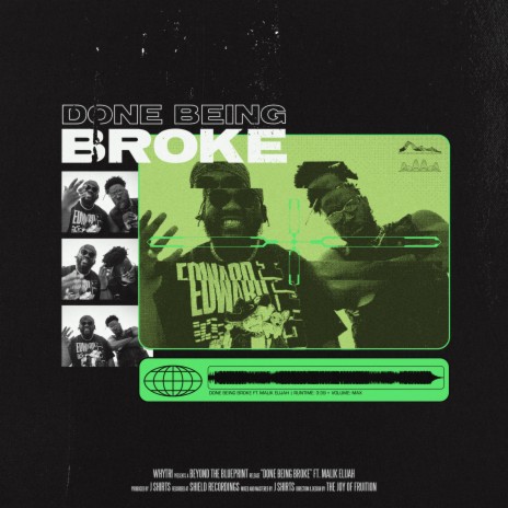 DONE BEING BROKE ft. Malik Elijah | Boomplay Music