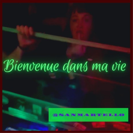 Bienvenue dans ma vie | Boomplay Music