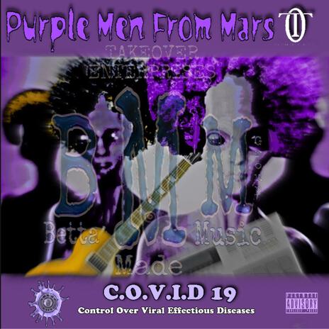 Purple MEN from Mars Covid 19 | Boomplay Music