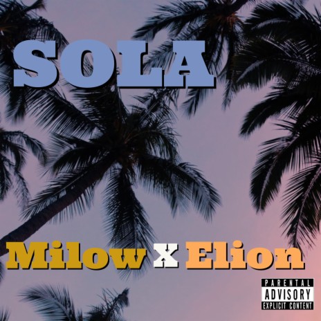 Sola ft. Elion | Boomplay Music