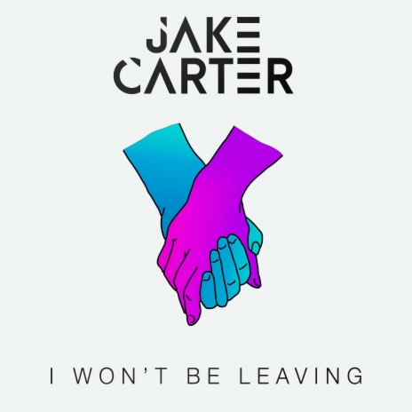 I Won't Be Leaving | Boomplay Music