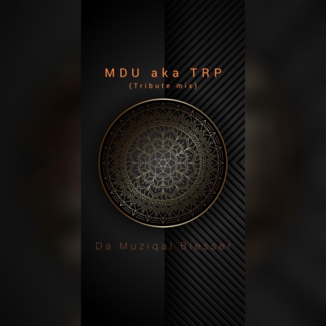 MDU a.k.a TRP (Tribute mix) | Boomplay Music