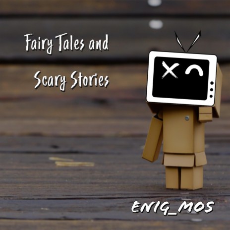 Fairy Tales and Scary Stories | Boomplay Music