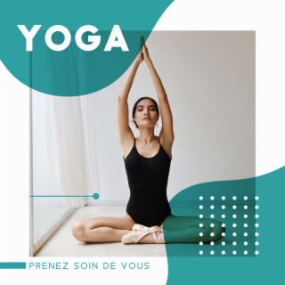 Yoga: Prenez soin de vous: Méditation pour l'équilibre du corps, La guérison de l'esprit et l'attitude positive