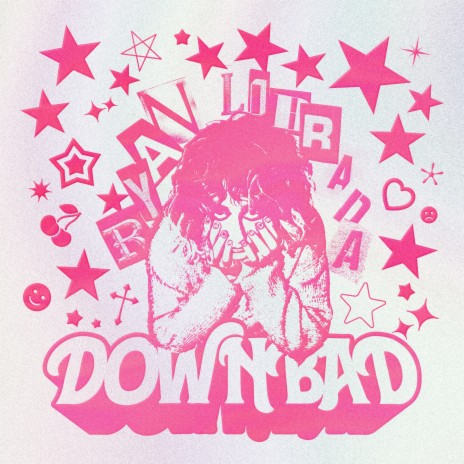 Down Bad | Boomplay Music