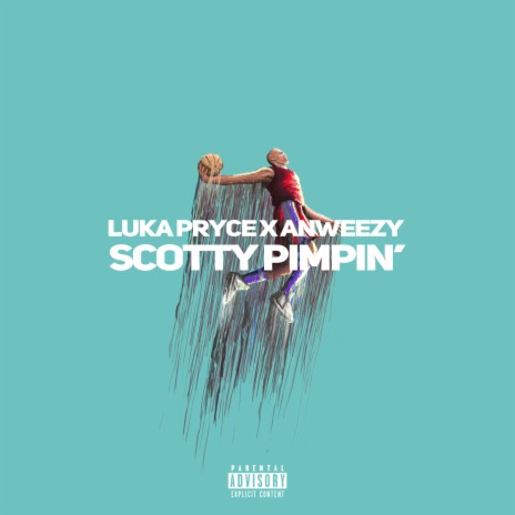 Scotty Pimpin’ ft. Anweezy | Boomplay Music