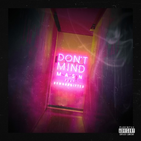 Don't Mind ft. BrwnNDGifted