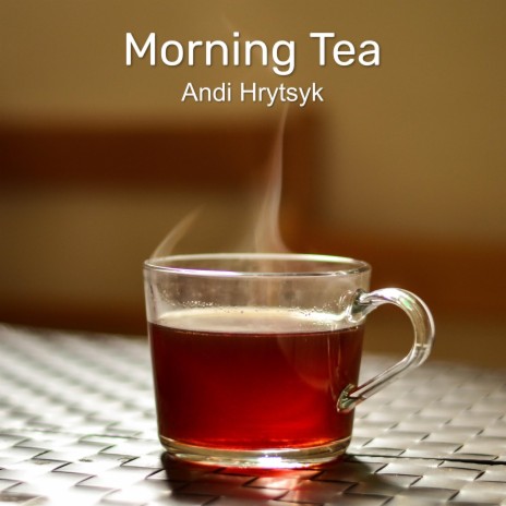 Morning Tea | Boomplay Music