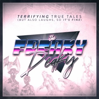 The Freaky Deaky: A Paranormal Comedy Podcast