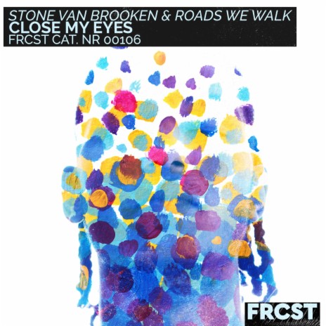 Close My Eyes ft. Roads We Walk | Boomplay Music