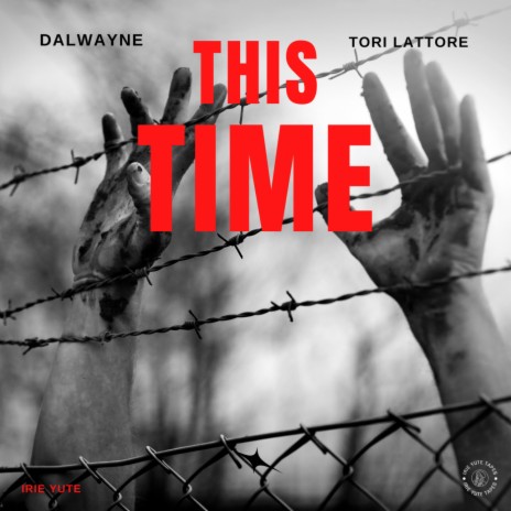 This Time ft. Tori Lattore & Irie Yute | Boomplay Music