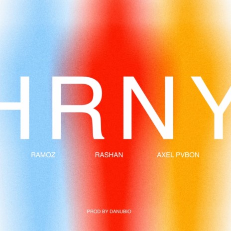 Hrny ft. Axel Pvbon & Ramoz | Boomplay Music