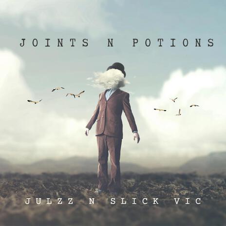 JulzZ x Slick Vic_Joints and Potions | Boomplay Music