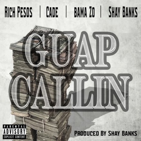 Guap Callin ft. Cade, Shay Banks & Bama Zo