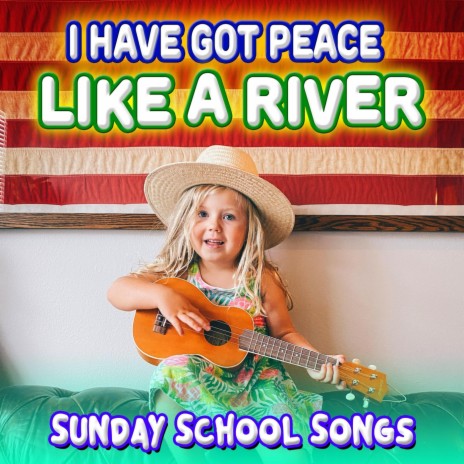 Ive Got Peace Like a River ft. Shout Praises Kids | Boomplay Music