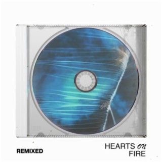 hearts on fire REMIXED