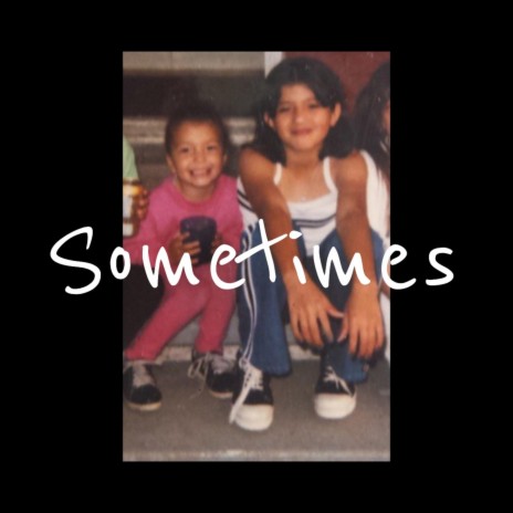 Sometimes | Boomplay Music