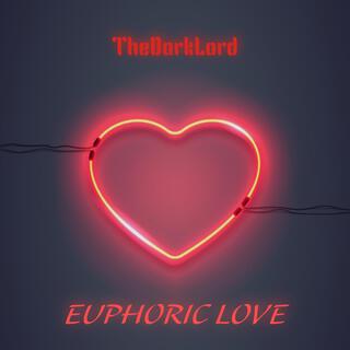 Euphoric Love