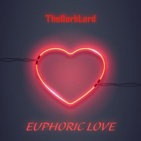 Euphoric Love | Boomplay Music