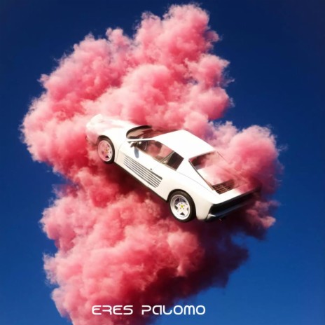 Eres Palomo | Boomplay Music
