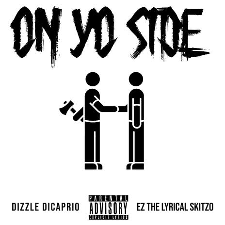 On Yo Side ft. Dizzle Dicaprio | Boomplay Music