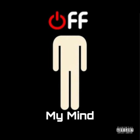 Off MY Mind | Boomplay Music