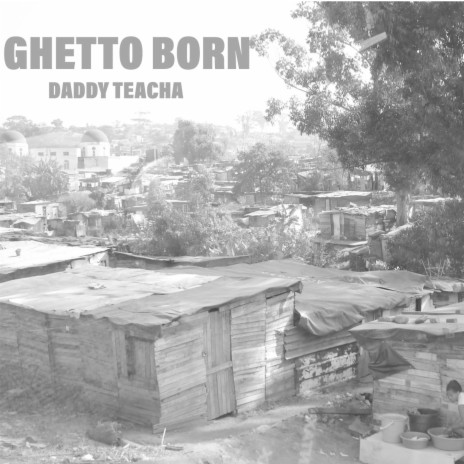 Ghetto Born