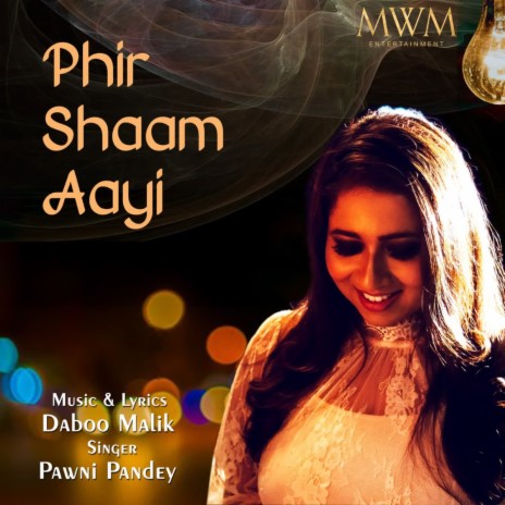 Phir Shaam Aayi ft. Pawni Pandey | Boomplay Music