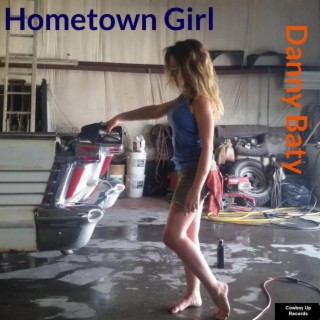 My Hometown Girl lyrics | Boomplay Music