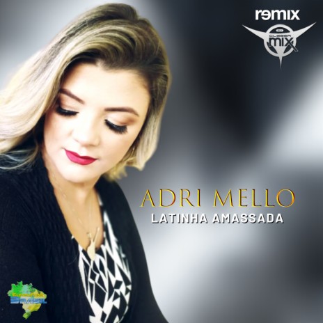Latinha Amassada (Remix) ft. Adri Mello & Eletrofunk Brasil | Boomplay Music