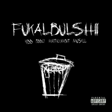 FUKALBULSHII ft. BDDLY, MxrtvlKxmbvt & Muskill | Boomplay Music