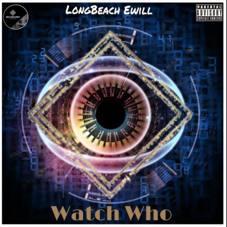 Watch Who | Boomplay Music