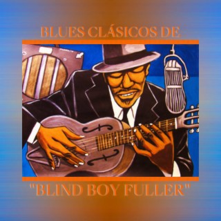 Blues Clásicos de Blind Boy Fuller